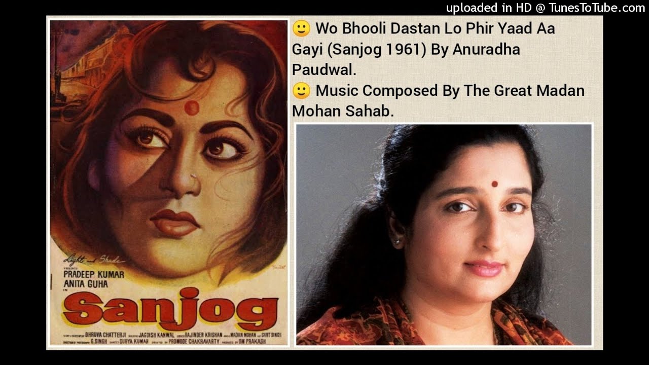 WO BHOOLI DASTAN LO PHIR YAAD AA GAYI (SANJOG 1961) BY ANURADHA PAUDWAL