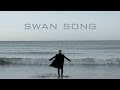 Swan Song (OFFICIAL VIDEO)