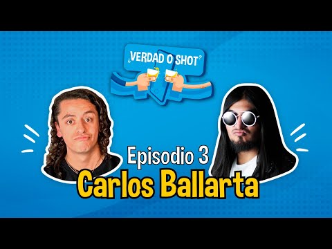 Verdad o Shot con Carlos Ballarta
