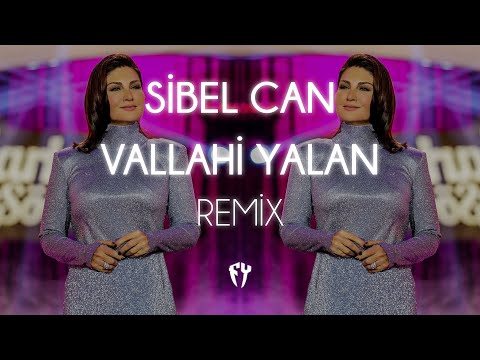 Sibel Can - Vallahi Yalan ( Fatih Yılmaz Remix )