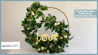Create With Style: Double Hoop Flower Stand Decor | DIY | Tableclothsfactory.com