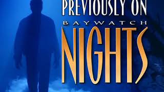 Previously on Baywatch Nights (Intro to SE2E16 Ascension)