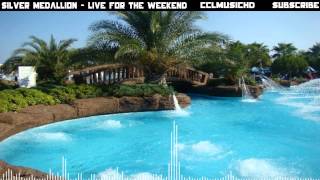 Silver Medallion - Live for the Weekend [Free Download]