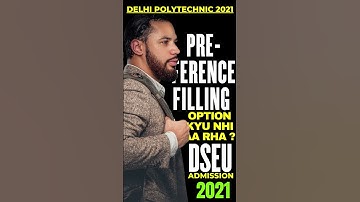 DSEU Delhi Polytechnic 2021: Preference Filling Option Kyu Nhi Aa Rha? | DSEU web. Update #shorts