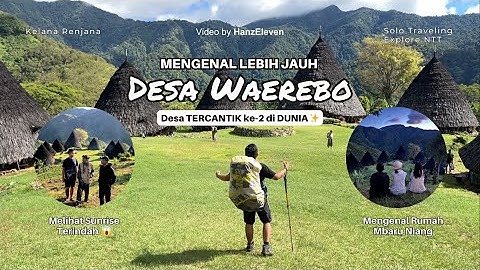 Perjalanan ke Desa Wae Rebo Flores NTT dan Mengenal Budayanya