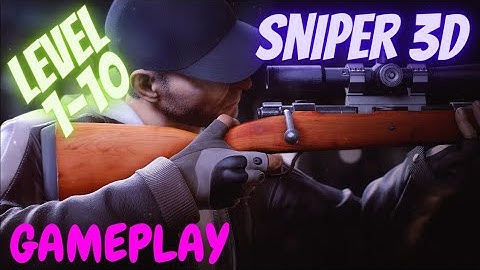 Sniper 3D Gameplay #1 Level 1-10
