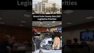 📋 Grand Forks County’s 2027 legislative priorities include funding requests and possible policy