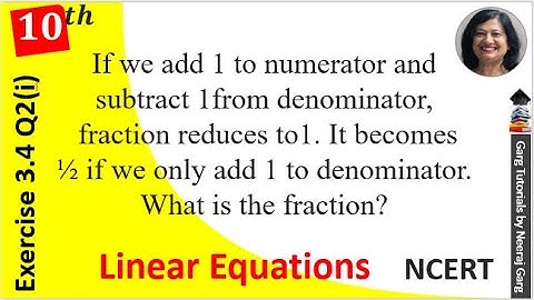 If we add 1 to the numerator and subtract 1 from the denominator | Ch 3 Class 10 Maths Ex 3.4 Q 2