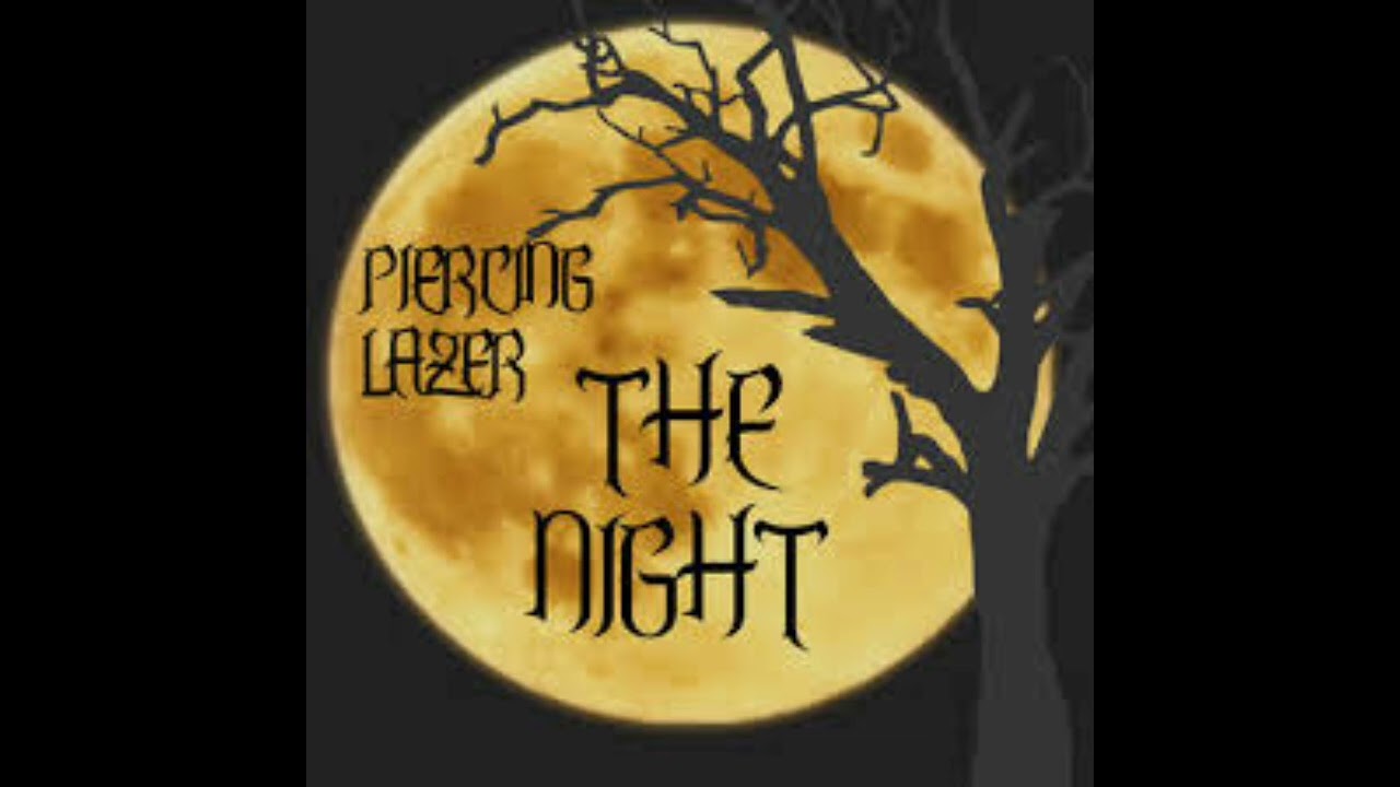 The Night|Piercing Lazer|hallowen special 2022("re-upload" by fan)
