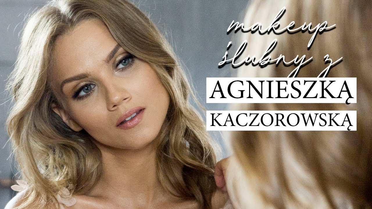 Makeup ślubny z Agnieszką Kaczorowską