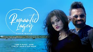 Romantic Lagey | Habib Wahid | New Music Video | New Bangla Song 2021