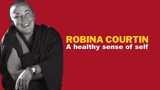 STTA 206: A healthy sense of self — Robina Courtin