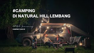 MENDADAK CAMPING DI NATURAL HILL CISARUA LEMBANG // CAMPING VLOG #2 // CAMPERVAN // CAMPING KELUARGA