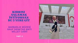 Kibrisi Anlamak İsti̇yorsan Bu 3 Yere Gi̇t -