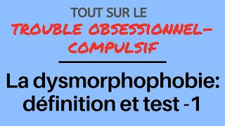 La dysmorphophobie (TOC): définition et test pour vous aider à savoir si elle vous touche - 1