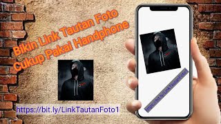 Tutorial Atau Cara Bikin Link Tautan Foto Cukup Pakai Handphone
