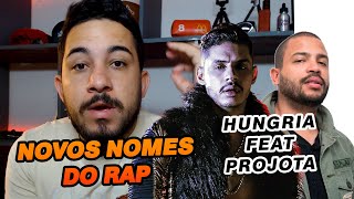 PROJOTA FEAT HUNGRIA/ LANÇAMENTOS E NOVOS NOMES DO RAP