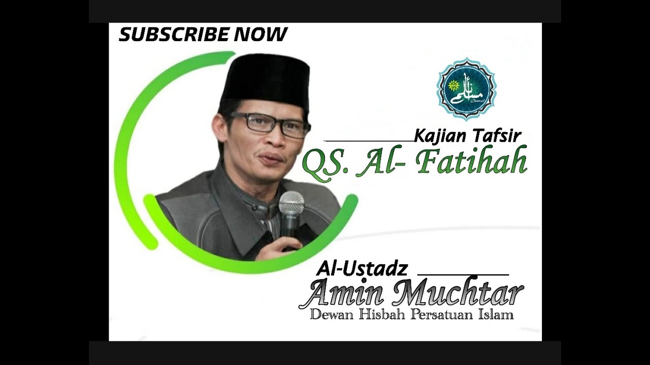 Kajian Tafsir Q.S. Al-Fatihah // Al-Ustadz Amin Muchtar