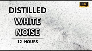 Distilled White Noise (12 Hours) BLACK SCREEN - Study, Sleep, Tinnitus Relief and Focus