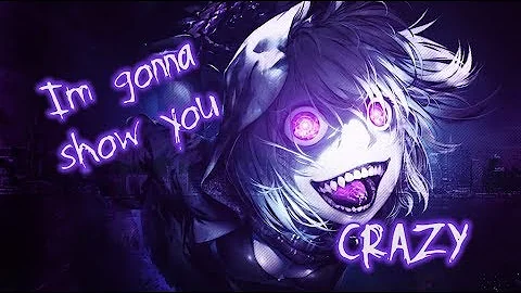 【Nightcore】→ I'm Gonna Show You Crazy || Lyrics