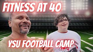 Fitness at 40 - YSU football camp