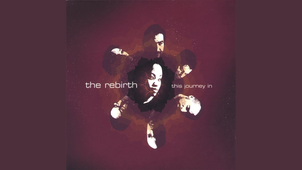 The Rebirth - This Journey In - YouTube