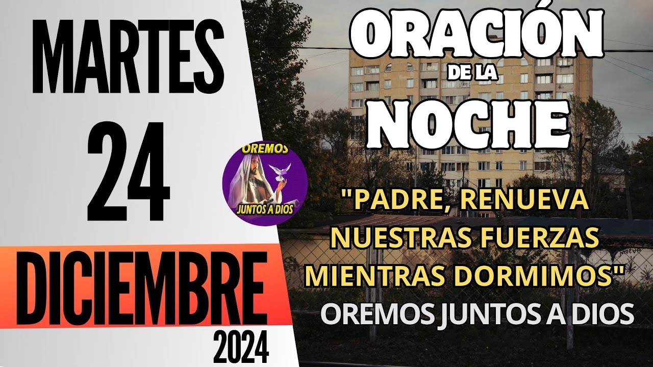 Oración de la noche PARA DORMIR EN PAZ de HOY, Martes 24 de diciembre ...