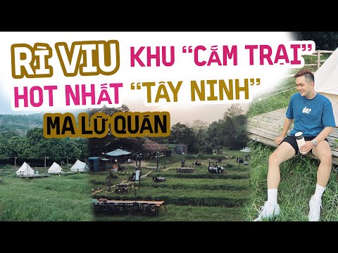 Video DU LỊCH TÂY NINH 2022 - rì viu khu cắm trại MA LỮ QUÁN... - youtube