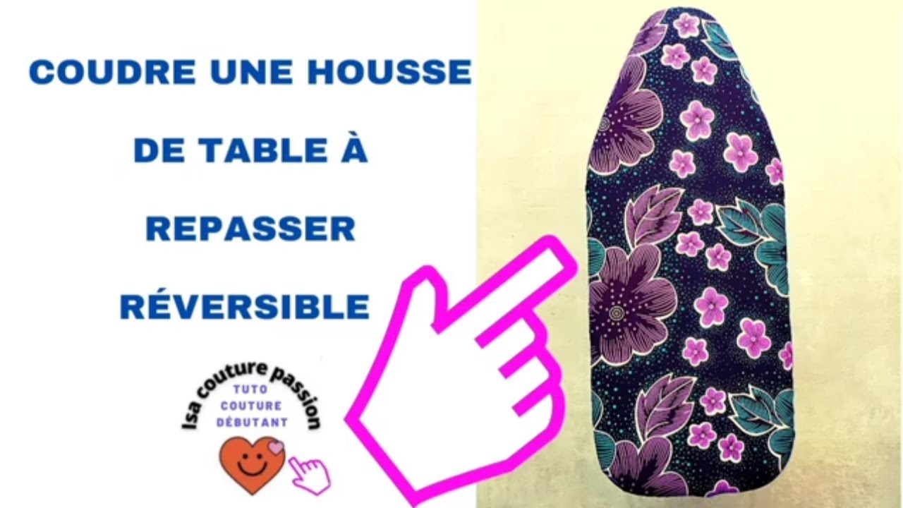 Faire sa propre housse de table à repasser