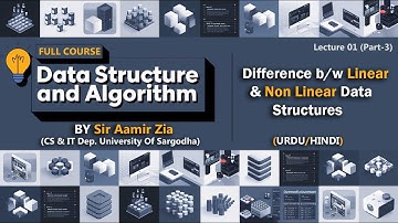 Difference between Linear and Non Linear Data Structures | Urdu/Hindi | Cl-01.3 | #LearnDSA