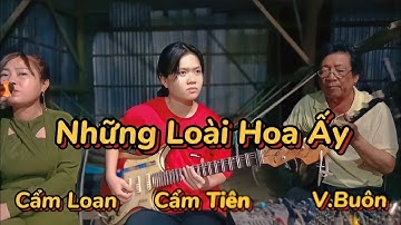Tc Những Loài Hoa Ấy | Cẩm Tiên Đàn Guitar - Văn Buôn Đàn Sến | Cẩm Loan Trình Bày | Hát Với Nhau