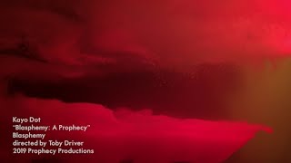 Video thumbnail of "Kayo Dot - Blasphemy: A Prophecy [music video] - new album out Sept 6, 2019!"