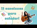 3 CANCIONES PARA SALUDAR EN CLASE DE MÚSICA -  Bienvenida a la clase🎶🎉