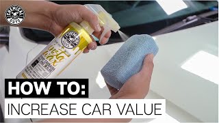 Top 5 Tips: How To Increase Vehicle Value!  Chemical Guys