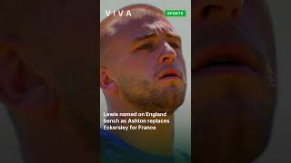 Lewis named on England bench as Ashton replaces Eckersley for France #shorts
