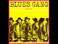 Blues Gang - It's My Own Tears