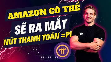 Amazon có thể sẽ tạo nút thanh toán bằng Pi coin, tại sao không?