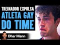 Treinador Expulsa Atleta Gay Do Time De Basquete | Dhar Mann