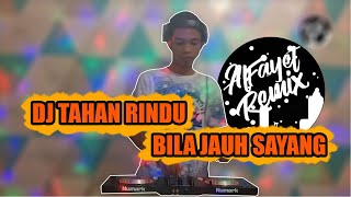 DJ TAHAN RINDU BILA JAUH SAYANG • Versi Gagak (Full Remix Slow)