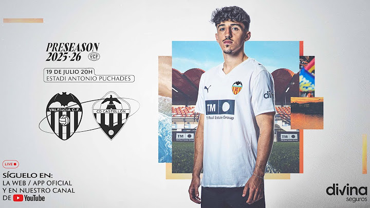 PARTIDO PRETEMPORADA 25/26: VALENCIA CF - CD CASTELLÓN