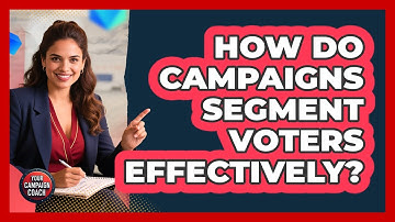 How Do Campaigns Segment Voters Effectively? - Your Campaign Coach