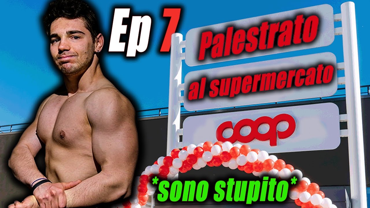 CERCANDO IL MIGLIOR SUPERMERCATO PER UN PALESTRATO💪 | COOP Ep 7