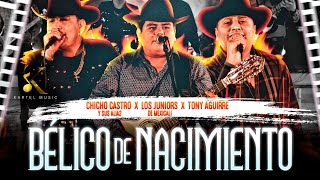 Los Juniors de Mexicali Ft. Tony Aguirre, Chicho Castro - Bélico de Nacimiento (EN VIVO 2023)