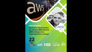 Charla Online | &quot;Startboost&quot; de Amazon Web Services (AWS) con Fernando Gajardo de Morris &amp; Opazo