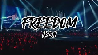 iKON - FREEDOM - Easy Lyric/Lirik (SUB INDO) VIDEO CONTINUE ENCORE IN SEOUL #ikon #ikonic #freedom