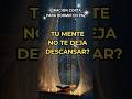 Oracion Corta para Dormir en Paz - Tu mente no te deja descansar? #pazinterior #salmosmodernos