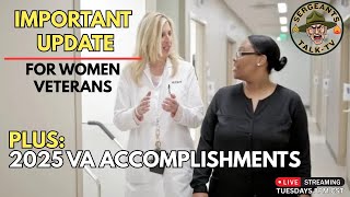 IMPORTANT UPDATE FOR WOMEN VETERANS | 2025 VA ACCOMPLISHMENTS | #vahealthcare