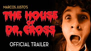 THE HOUSE OF DR. CROSS | Official Trailer