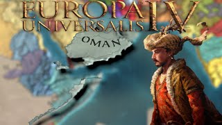 My first Time Playing Oman | Europa Universalis IV 1.37