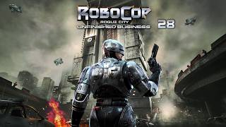 RoboCop: Rogue City - Unfinished Business * 28 * SENDER ZERSTÖREN... * OldManLP * 1440p *